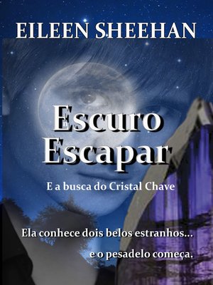 cover image of Escuro Escapa E a busca do Cristal Chave